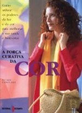 portada A Força Curativa da Cor (Portuguese Edition)