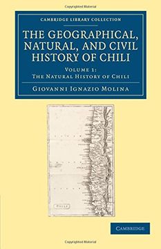 portada The Geographical, Natural, and Civil History of Chili (Cambridge Library Collection - Latin American Studies) (Volume 1) (en Inglés)