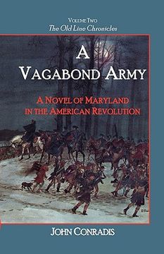 portada a vagabond army: a novel of maryland in the american revolution; volume two of the old line chronicles