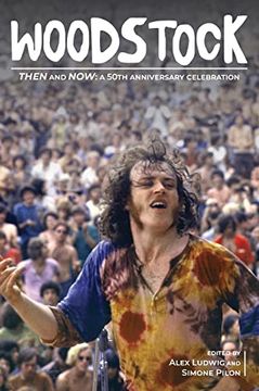 portada Woodstock Then and Now: A 50Th Anniversary Celebration (en Inglés)