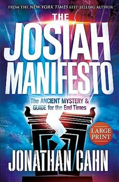 portada The Josiah Manifesto Large Print: The Ancient Mystery & Guide for the end Times (en Inglés)