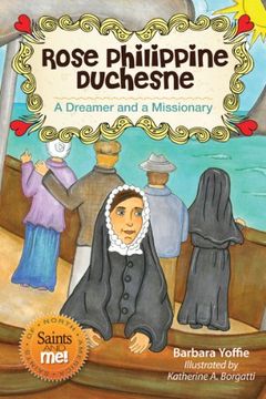 portada rose philippine duchesne: a dreamer and a missionary (en Inglés)