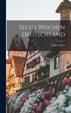 portada Sechs Wochen Deutschland (en Inglés)