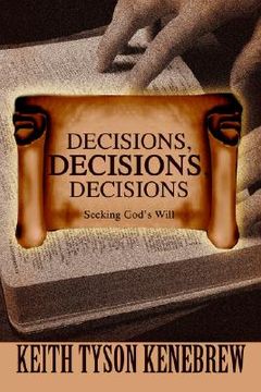 portada decisions, decisions, decisions: seeking god's will (en Inglés)