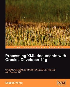 portada processing xml documents with oracle jdeveloper 11g (en Inglés)