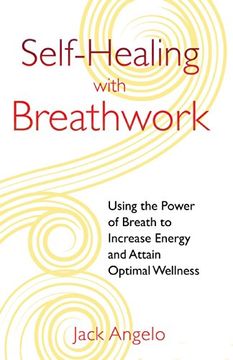 portada Self-Healing With Breathwork: Using the Power of Breath to Increase Energy and Attain Optimal Wellness (en Inglés)