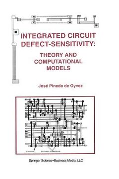 portada Integrated Circuit Defect-Sensitivity: Theory and Computational Models (en Inglés)