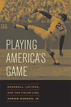 portada Playing America's Game: Baseball, Latinos, and the Color Line (American Crossroads) (en Inglés)