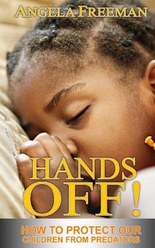 portada Hands Off!: How To Protect Our Children From Predators (en Inglés)