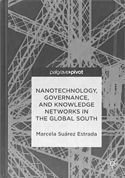 portada Nanotechnology, Governance, and Knowledge Networks in the Global South (en Inglés)
