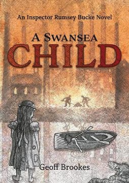 portada A Swansea Child: An Inspector Rumsey Bucke Story (The Inspector Rumsey Bucke Stories) (en Inglés)