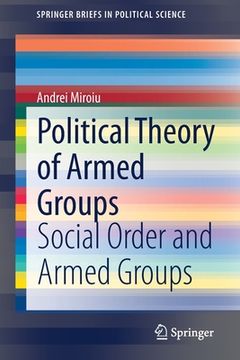 portada Political Theory of Armed Groups: Social Order and Armed Groups