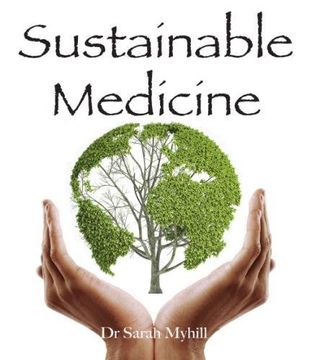 portada Sustainable Medicine: whistle-blowing on 21st century medical practice
