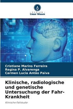 portada Klinische, radiologische und genetische Untersuchung der Fahr-Krankheit (in German)