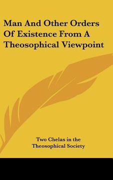 portada man and other orders of existence from a theosophical viewpoint (en Inglés)