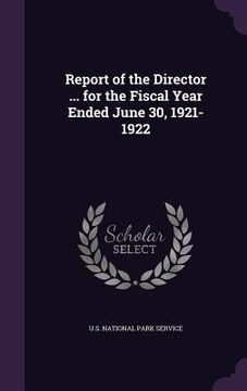 portada Report of the Director ... for the Fiscal Year Ended June 30, 1921-1922 (en Inglés)