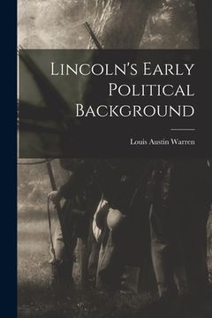 portada Lincoln's Early Political Background (en Inglés)