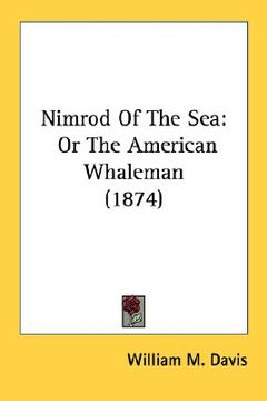 portada nimrod of the sea: or the american whaleman (1874)