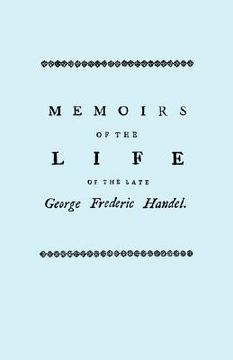 portada memoirs of the life of the late george frederic handel. [facsimile of 1760 edition] (en Inglés)