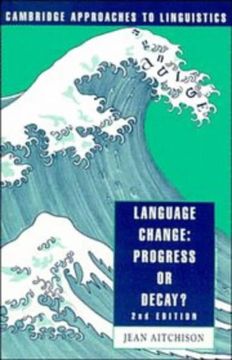 portada Language Change: Progress or Decay? (Cambridge Approaches to Linguistics)