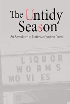 portada The Untidy Season: An Anthology of Nebraska Women Poets (in English)