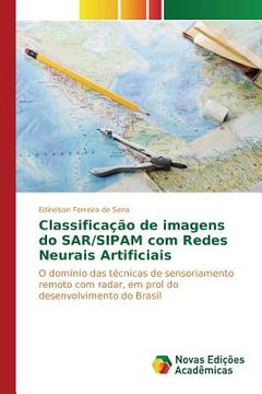portada Classificação de imagens do SAR/SIPAM com Redes Neurais Artificiais (in Portuguese)