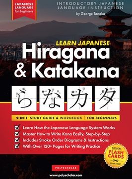 portada Learn Japanese for Beginners - The Hiragana and Katakana Workbook: The Easy, Step-by-Step Study Guide and Writing Practice Book: Best Way to Learn Jap (en Inglés)