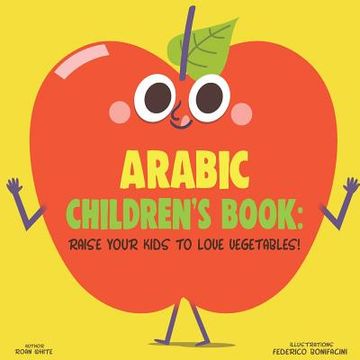portada Arabic Children's Book: Raise Your Kids to Love Vegetables! (in English)