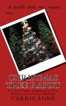 portada Christmas Tree Rapist: A Green Flame Omnimedia Slim: Potency in a Precise Package
