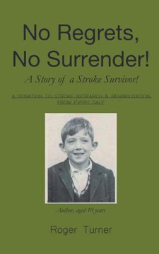 portada No Regrets, no Surrender! A Story of a Stroke Survivor! (in English)