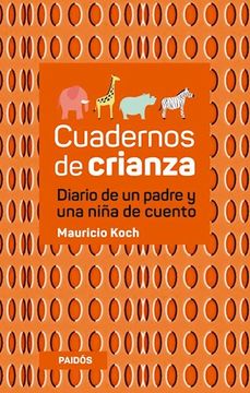 portada Cuadernos de Crianza. Diario de un Padre y una Niña de Cuento (in Spanish)