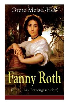 portada Fanny Roth (Eine Jung - Frauengeschichte) - Vollständige Ausgabe (en Alemán)