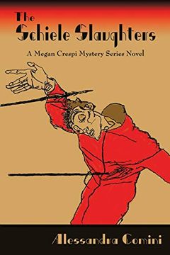 portada The Schiele Slaughters, a Megan Crespi Mystery Series Novel (in English)