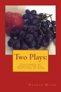 portada Two Plays: The Comedy of Dionysus and The Temptation of Adam (en Inglés)