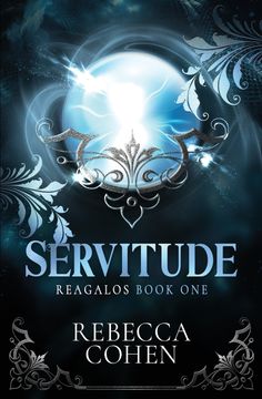 Servitude. Reagalos Book One (en Inglés)