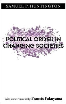 portada Political Order in Changing Societies (The Henry l. Stimson Lectures Series) (en Inglés)