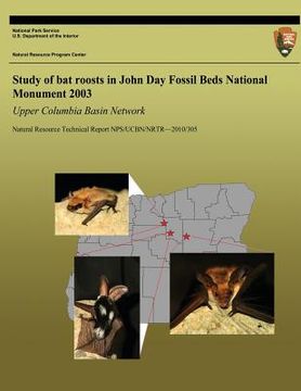 portada Study of Bat Roosts in John Day Fossil Beds National Monument 2003 Upper Columbia Basin Network (en Inglés)