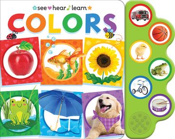 portada See Hear Learn Colors 6-Button Early Learning Children's Sound Board Book (en Inglés)