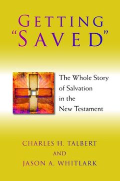 portada Getting "Saved": The Whole Story of Salvation in the new Testament (en Inglés)