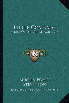 portada little comrade: a tale of the great war (1915)