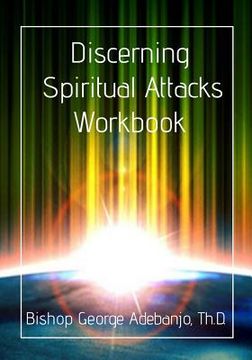 portada Discerning Spiritual Attacks Workbook (en Inglés)