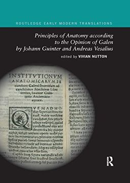 portada Principles of Anatomy According to the Opinion of Galen by Johann Guinter and Andreas Vesalius (Routledge Early Modern Translations) (en Inglés)