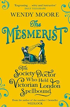 portada The Mesmerist: The Society Doctor Who Held Victorian London Spellbound