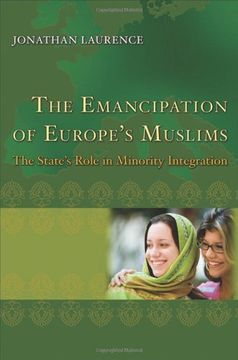 portada The Emancipation of Europe'S Muslims: The State'S Role in Minority Integration (Princeton Studies in Muslim Politics, 44) (in English)