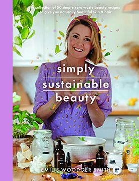 portada Sustainable Beauty: 30 Recipes to Create Your new Head to toe Zero-Waste Beauty Routine (en Inglés)
