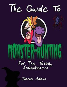 portada The Guide to Monster-Hunting for the Totally Incompetent (en Inglés)
