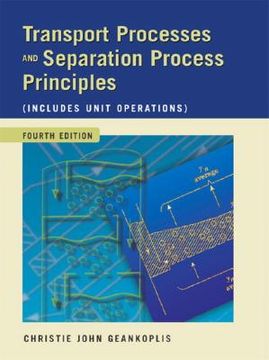 transport processes and separation process principles (includes unit operations,(includes unit operations