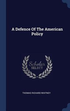 portada A Defence Of The American Policy (en Inglés)