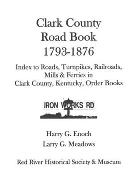 portada Clark County Road Book, 1793-1876 (en Inglés)