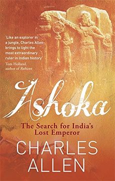 ashoka: india's lost emperor. by charles allen (en Inglés)